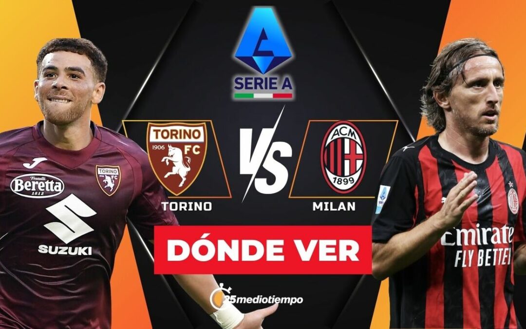 Torino vs. Milan: Horario y dónde ver en vivo el emocionante partido de la Serie A 2025